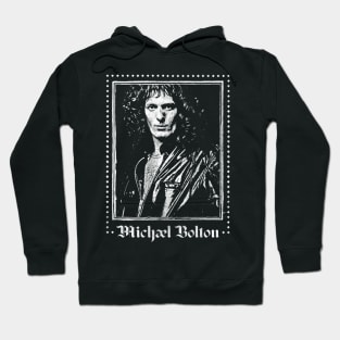 Michael Bolton / 90s Aesthetic Fan Design Hoodie